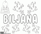 Biljana, Name slawischen Ursprungs. Biljana, Trivialname in Bulgarien, Mazedonien, Kroatien und Serbien