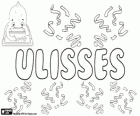Ulisses, Name lateinischen Ursprungs. Derivat von Ulixes, lateinische Form des griechischen Namens, Odysseus