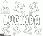 Lucinda, Name lateinischen Ursprungs. Variante von Lucia. Seine Bedeutung ist Licht