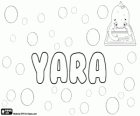 Yara, Namen mit verschiedenen Ursprünge und Bedeutungen. Yara, brasilianischen Tupi Eigenbezeichnung, Iara-Variante. Yara, Name arabischen Ursprungs