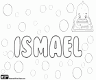 Ismael, Vorname hebräischen Ursprungs, Ishmael. Ismael, Name arabischen Ursprungs, Ismail