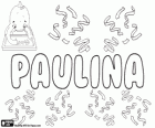 Paulina, Name lateinischen Ursprungs. Weibliche Form von Paulinus