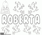 Roberta, Name des germanischen Ursprungs. Feminine von Robert