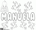 Manuela, Vorname hebräischen Ursprungs, weibliche Form von Manuel. Manuela, Variante von Emanuela, Namen in vielen Sprachen