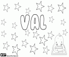 Val, Namen, die mit Valentina und Valerie abgekürzt. Val wird auch als unabhängige und als weiblicher und männlicher Name verwendet.