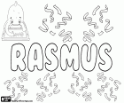 Rasmus, männlicher Vorname in Schwedisch, Dänisch, Finnisch, Norwegisch und Estnisch, kommt von Erasmus, Name griechischen Ursprungs