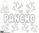 Pancho, Name für Junge auf Spanisch, Variante von Francisco, unter anderem wie Paco, Curro und Fran